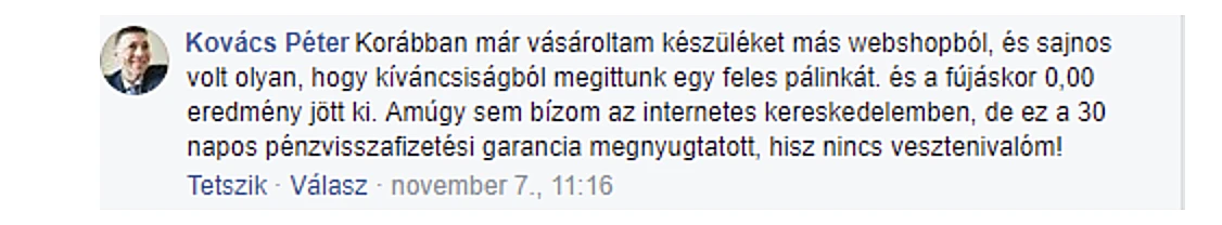 Kovács Péter Facebook-hozzászólása: a 30 napos pénzvisszafizetési garancia győzte meg a vásárlásról